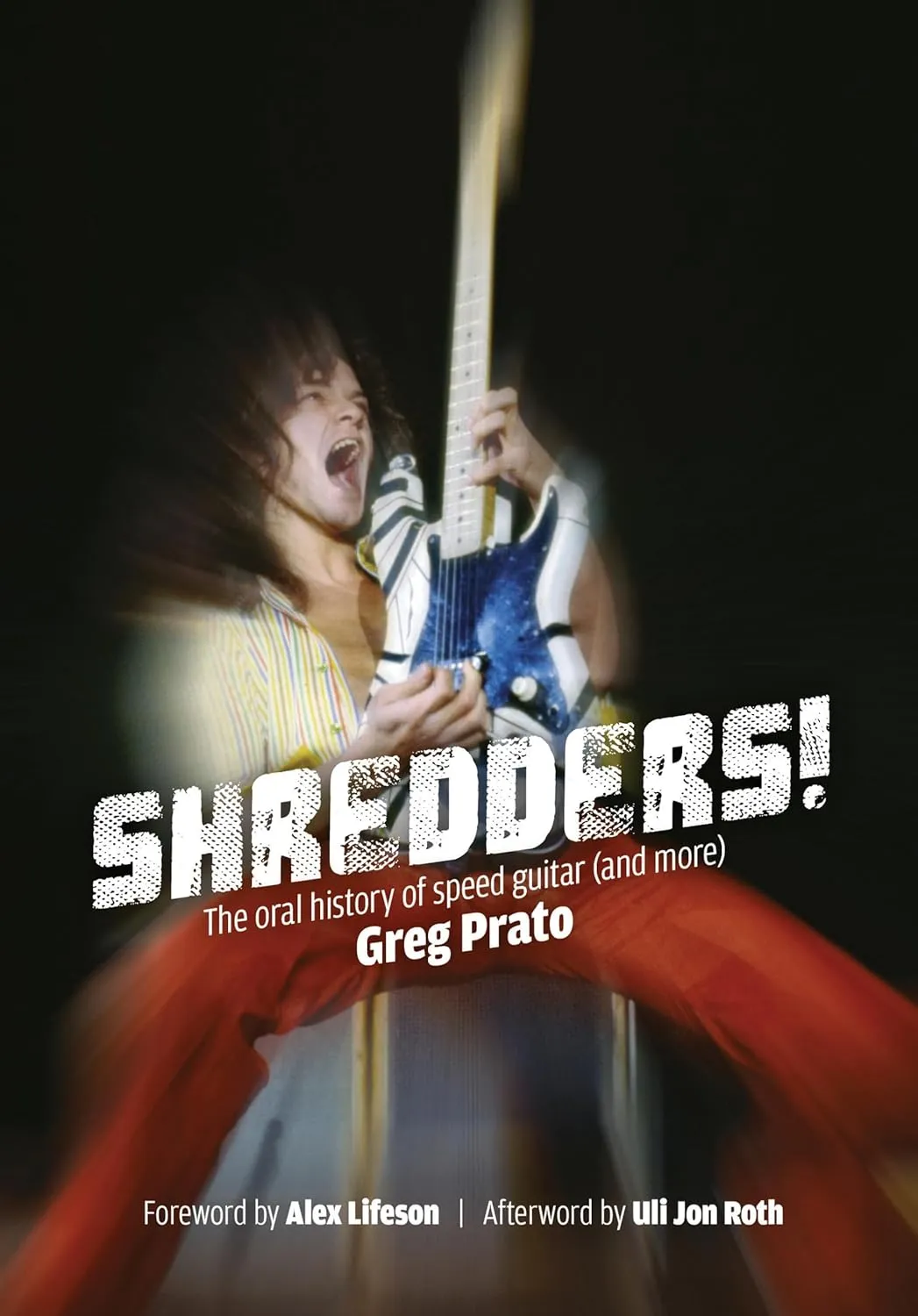 Greg Prato- Shredders! The Oral History Of Speed Guitar (And More) (PB)