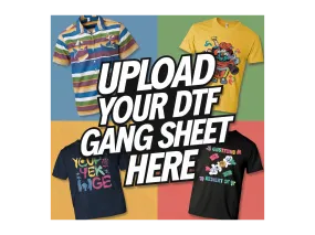 UPLOAD DTF GANG SHEET
